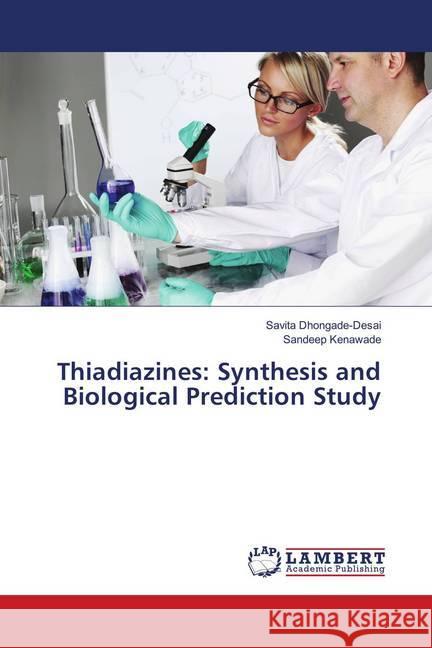 Thiadiazines: Synthesis and Biological Prediction Study Dhongade-Desai, Savita; Kenawade, Sandeep 9786139953202 LAP Lambert Academic Publishing - książka