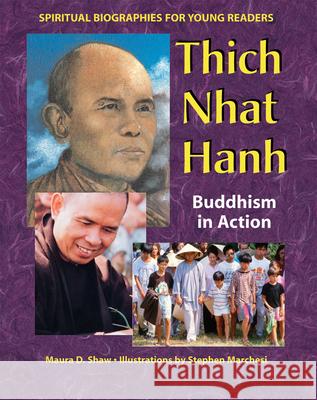 Thich Nhat Hanh: Buddhism in Action Maura D. Shaw Stephen Marchesi Green Mountain Dharma Center 9781893361874 Skylight Paths Publishing - książka