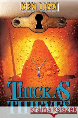 Thick as Thieves Ken Lizzi 9781945646348 Alternate Universe Press - książka