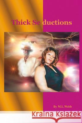 Thick Seductions M. L. Webb 9781425951870 Authorhouse - książka