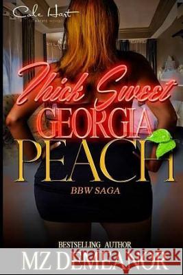 Thick Sweet Georgia Peach Mz Demeanor 9781533399380 Createspace Independent Publishing Platform - książka