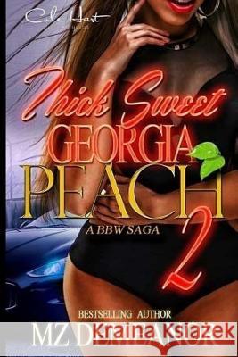 Thick Sweet Georgia Peach 2 Mz Demeanor 9781533399625 Createspace Independent Publishing Platform - książka