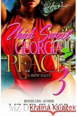 Thick Sweet Georgia Peach 3 Mz Demeanor 9781533423405 Createspace Independent Publishing Platform - książka