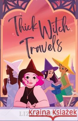 Thick Witch Travels Lizzy Ives 9780996232487 Sword and Rose Press - książka