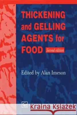 Thickening & Gelling Agents Foods Imeson                                   A. Imeson 9780751403480 Aspen Publishers - książka