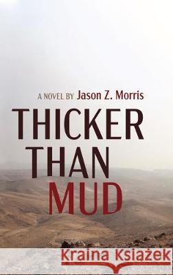 Thicker Than Mud Jason Z Morris 9781532687259 Resource Publications (CA) - książka