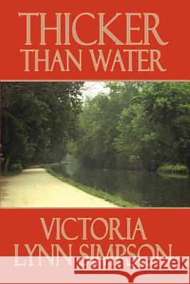 Thicker Than Water Victoria Lynn Simpson 9781403344380 Authorhouse - książka