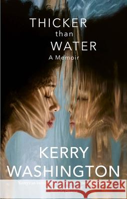 Thicker than Water Kerry Washington 9781408730416 Little, Brown Book Group - książka