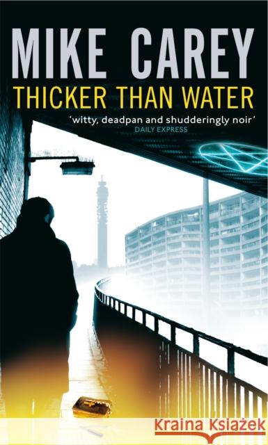 Thicker Than Water: A Felix Castor Novel Mike Carey 9781841496566 Little, Brown Book Group - książka