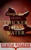 Thicker Than Water: Book 3 of The Grayson Trilogy Rose, Georgia 9780993331862 Three Shires Publishing