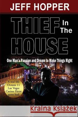 Thief in the House Jeff Hopper 9780615981949 Bush Publishing & Associates - książka
