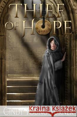 Thief of Hope Cindy Young-Turner 9780692320945 Gray Corbie Press - książka