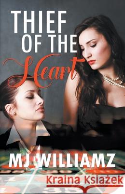 Thief of the Heart Mj Williamz 9781635555721 Bold Strokes Books - książka