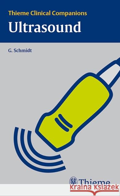 Thieme Clinical Companions Ultrasound Gunter Schmidt 9783131427113 THIEME PUBLISHING GROUP - książka