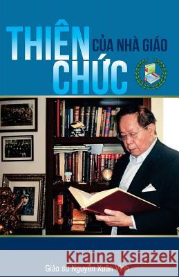 Thien Chuc Cua Nha Giao: Nguyen X Vinh Nhan Van Nghe Thuat Thai Hong Pham Gs Nhuan Duc Dao 9781720397526 Createspace Independent Publishing Platform - książka