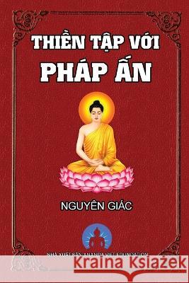 Thien Tap Voi Phap An Nguyen Giac Ananda Viet Foundation 9781088004838 Ananda Viet Foundation - książka
