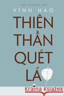 Thien Than Quet La: Tap Truyen Hao Vinh 9781720495468 Createspace Independent Publishing Platform - książka