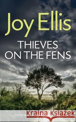 THIEVES ON THE FENS a gripping crime thriller with a huge twist Joy Ellis 9781835266090 Joffe Books Ltd - książka