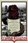Thieves, Opportunists, and Autocrats Dinissa (Professor, Professor, Lehigh University) Duvanova 9780197697764 Oxford University Press Inc