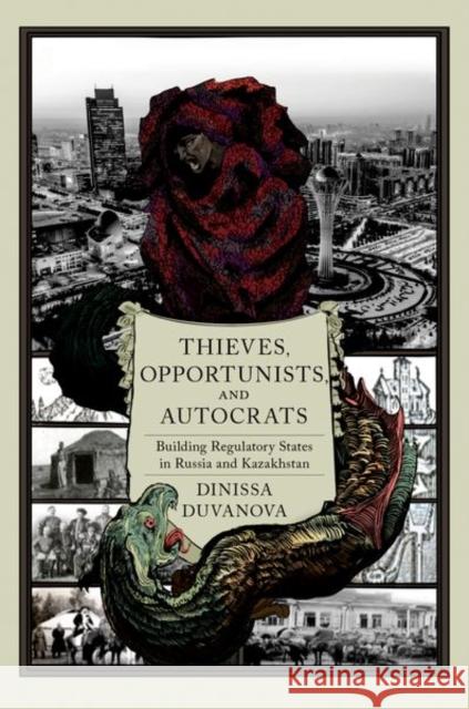 Thieves, Opportunists, and Autocrats Dinissa (Professor, Professor, Lehigh University) Duvanova 9780197697771 Oxford University Press Inc - książka