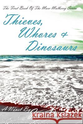 Thieves, Whores & Dinosaurs Jon Davis 9780578105130 French Press - książka