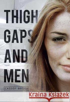 Thigh Gaps and Men Bridget Downey 9781493128969 Xlibris Corporation - książka