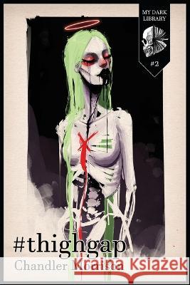 #thighgap Morrison Chandler Morrison 9798818120188 Independently published - książka