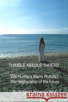 Thimble-Needle-Thread Robert Rice 9781790257348 Independently Published - książka