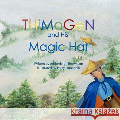 Thimogen and His Magic Hat Amberleigh N. Brownson 9781470163143 Createspace - książka