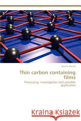 Thin carbon containing films Klocek Jolanta 9783838132662 S Dwestdeutscher Verlag F R Hochschulschrifte - książka