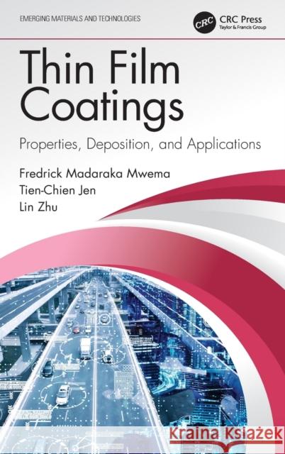 Thin Film Coatings: Properties, Deposition, and Applications Fredrick Madaraka Mwema Tien-Chien Jen Lin Zhu 9781032065106 CRC Press - książka