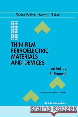 Thin Film Ferroelectric Materials and Devices R. Ramesh 9781461378358 Springer - książka