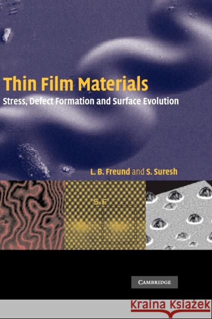 Thin Film Materials: Stress, Defect Formation and Surface Evolution Freund, L. B. 9780521822817  - książka