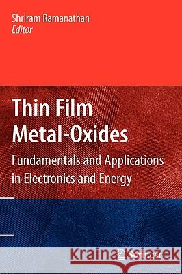 Thin Film Metal-Oxides: Fundamentals and Applications in Electronics and Energy Ramanathan, Shriram 9781441906632 Springer - książka