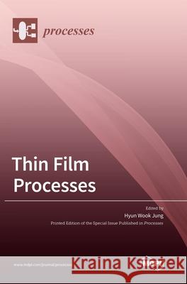 Thin Film Processes Hyun Wook Jung 9783039362646 Mdpi AG - książka