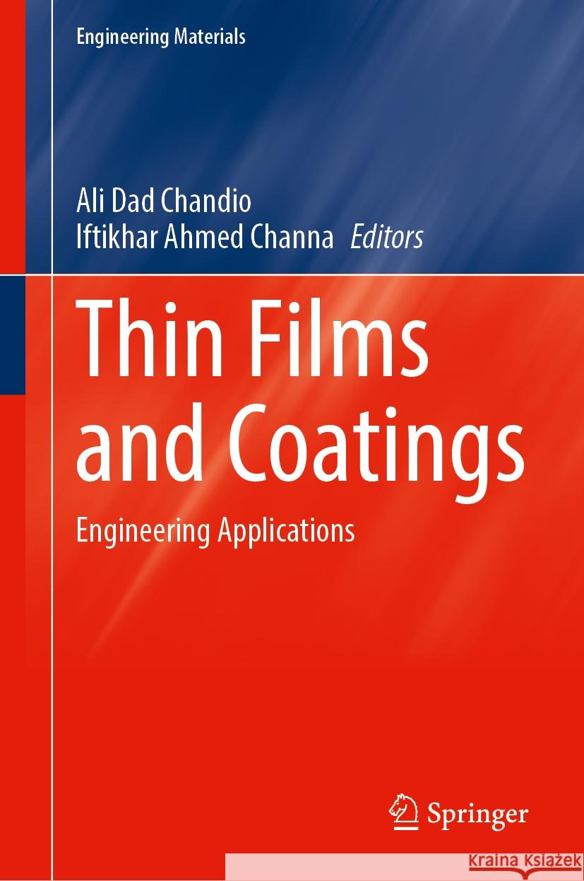 Thin Films and Coatings: Engineering Applications Ali Dad Chandio, Iftikhar Ahmed Channa 9789819600045 Springer Nature Switzerland AG - książka