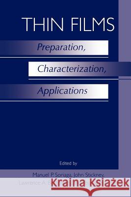 Thin Films: Preparation, Characterization, Applications Manuel P Lawrence A Manuel P. Soriaga 9781461352334 Springer - książka