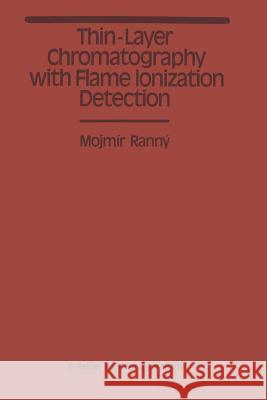Thin-Layer Chromatography with Flame Ionization Detection M. Ranny 9789401081597 Springer - książka