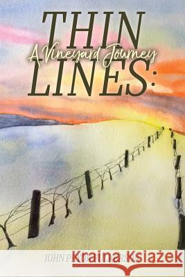 Thin Lines: A Vineyard Journey John Pryor Fulkerson 9781542895149 Createspace Independent Publishing Platform - książka