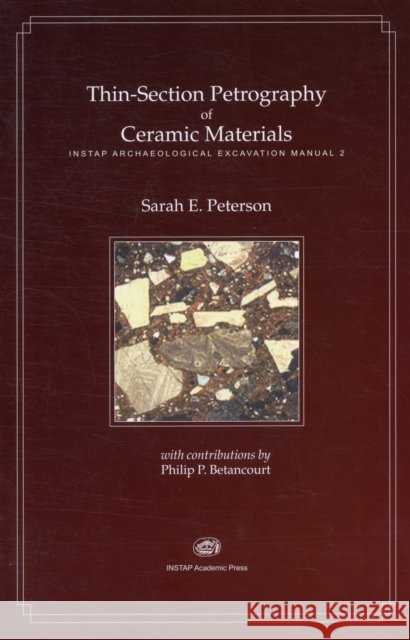 Thin-Section Petrography of Ceramic Materials Sarah E. Peterson 9781931534550 INSTAP Academic Press - książka