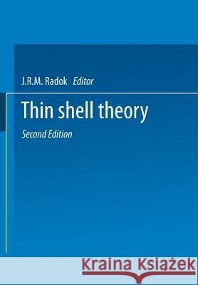 Thin Shell Theory V. V. Novozhilov J. M. R. Radok 9789401753548 Springer - książka
