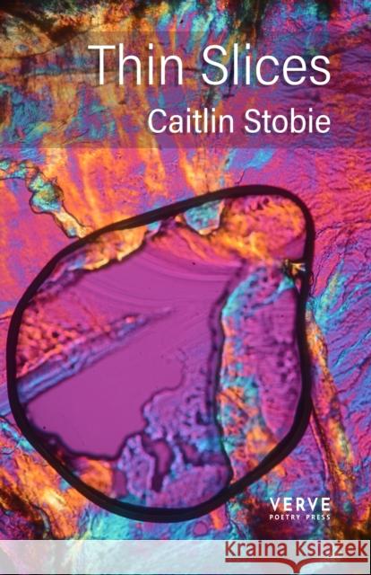 Thin Slices Caitlin Stobie 9781913917203 Verve Poetry Press - książka