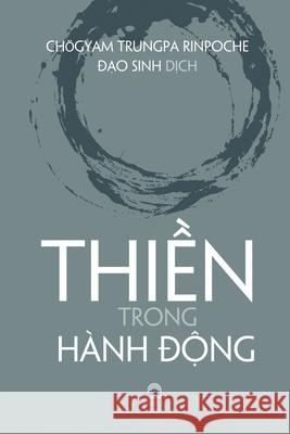 ThiỀn Trong Hành ÐỘng Chögyam Trungpa Rinpoche 9781087812427 C. Mindfulness LLC and Bodhi Media Publisher - książka