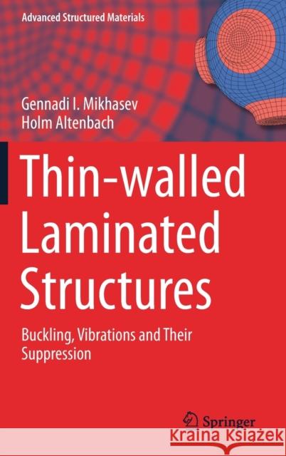 Thin-Walled Laminated Structures: Buckling, Vibrations and Their Suppression Mikhasev, Gennadi I. 9783030127596 Springer - książka