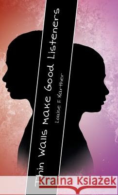 Thin Walls Make Good Listeners Louise F. Karther 9781480891685 Archway Publishing - książka