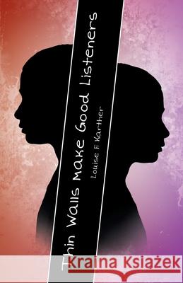 Thin Walls Make Good Listeners Louise F. Karther 9781480891708 Archway Publishing - książka