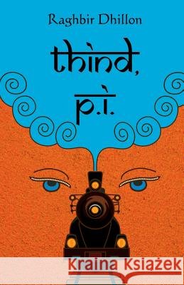 Thind, P.I. Raghbir Dhillon Mina Manzini 9781453824412 Createspace - książka