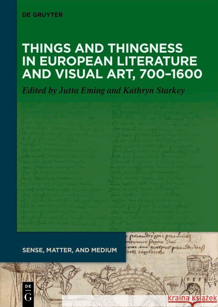 Things and Thingness in European Literature and Visual Art, 700-1600 Jutta Eming Kathryn Starkey 9783111358659 de Gruyter - książka