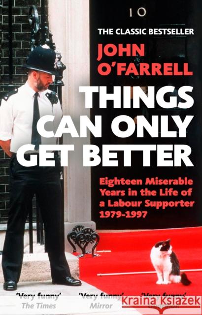 Things Can Only Get Better John O'Farrell 9781784163211 Transworld Publishers Ltd - książka