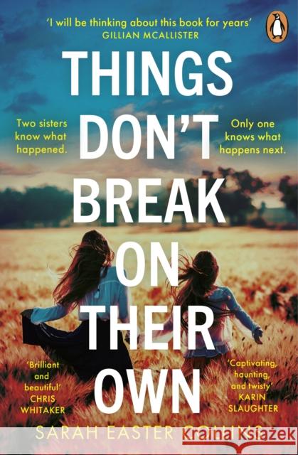Things Don’t Break On Their Own Sarah Easter Collins 9780241999318 Penguin Books Ltd - książka